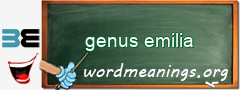 WordMeaning blackboard for genus emilia